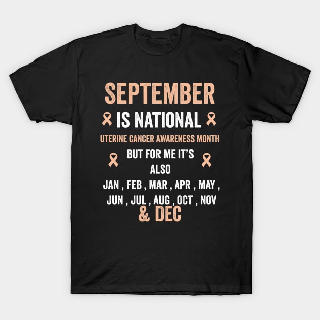 uterine cancer awareness month - September is national uterine cancer awareness month T-Shirt by Merchpasha1